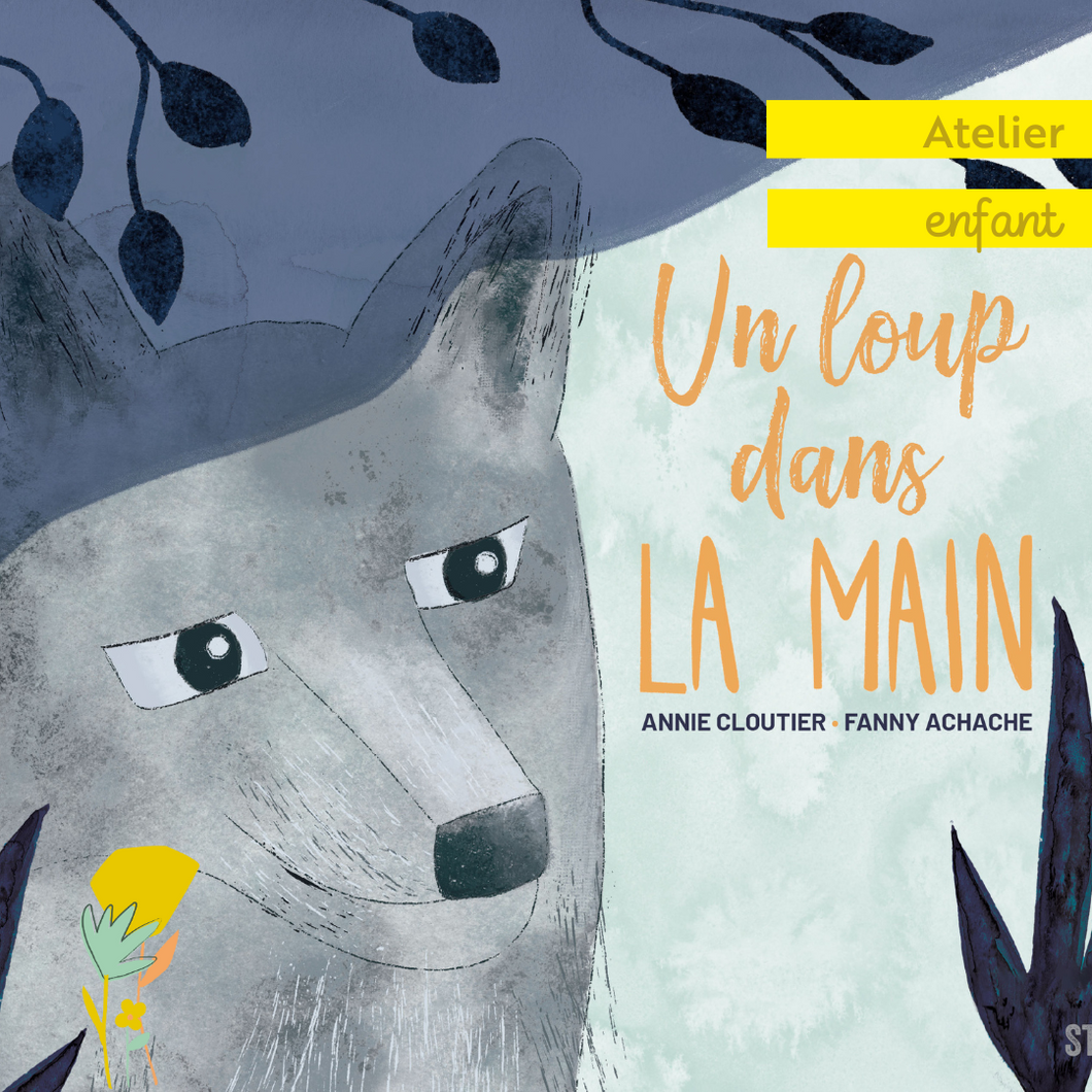 Lancement du livre 'Un loup dans la main' - Lecture et séance de dédicaces - Dimanche 1er octobre à 10h30