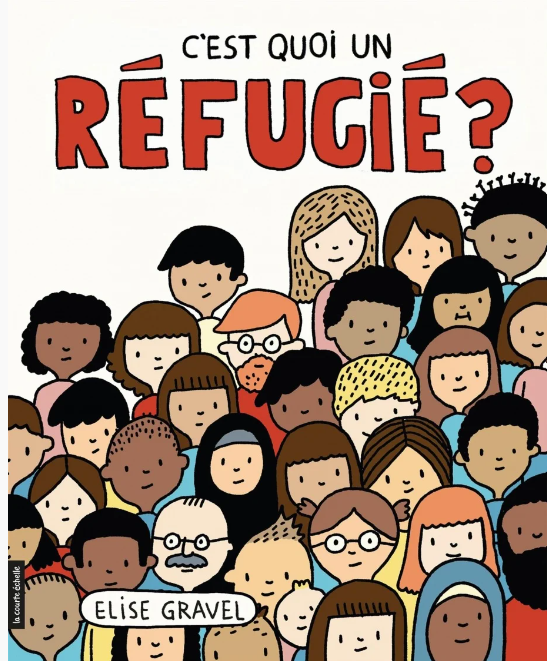 Livre 'C'est quoi un réfugié ?' écrit et illustré par Elise Gravel aux Éditions La courte échelle
