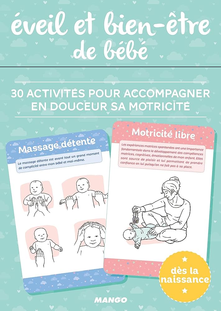 Livre Éveil et bien-être de bébé 30 activités pour accompagner en douceur sa motricité par Pascale Pavy aux Éditions Mango