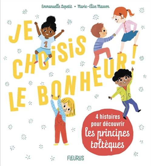 Livre 'Je choisis le bonheur' écrit par Emmanuelle Lepetit et Marie-Élise Masson aux Éditions Fleurus