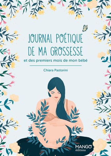 Livre 'Journal poétique de ma grossesse et des premiers mois de mon bébé' par Chiara Pastorini aux Éditions Mango