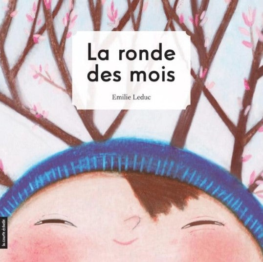 Livre 'La rondes des mois' par Émilie Leduc aux Éditions La courte échelle