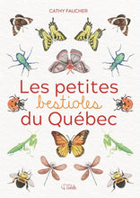 Charger l&#39;image dans la galerie, Livre &#39;Les petites bestioles du Québec&#39; écrit et illustré à l&#39;aquarelle par Cathy Faucher aux Éditions Goélette
