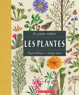 Livre 'En pleine nature Les Plantes' illustré par Carolyn Gamin et écrit par Pamela Hickman aux Éditions Scholastic