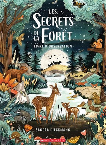 Livre 'Les secrets de la forêt, livre d'observation' écrit et illustré par Sandra Dieckmann aux Éditions Scholastic