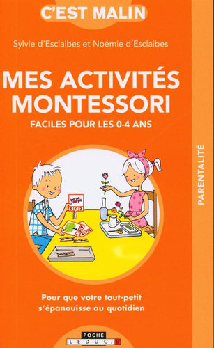 Livre 'Mes activités Montessori faciles pour les 0-4 ans' par Sylvie d'Esclaibes et Noémie d'Esclaibes