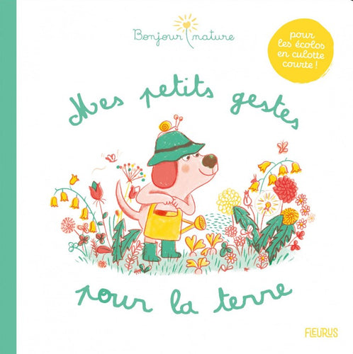 Livre 'Mes petits gestes pour la planète' par Mylène Rigaudie aux Éditions Fleurus
