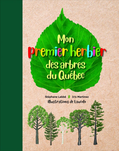 Livre 'Mon premier herbier des arbres du Québec' par Stéphane Labbé et Iris Martinez, illustré par Laucolo aux Éditions Mammouth Rose